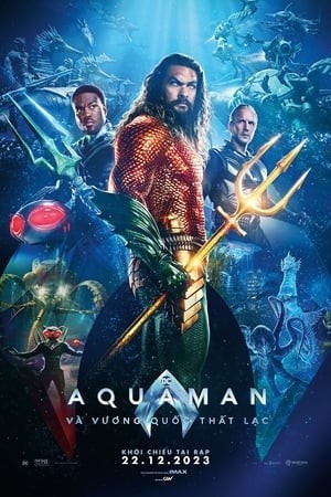 Xem phim Aquaman và Vương Quốc Thất Lạc